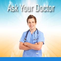 Ask Your Doctor